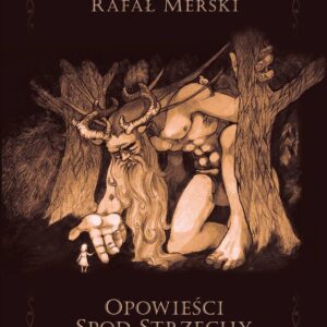 „OPOWIEŚCI SPOD STRZECHY” Rafał Merski